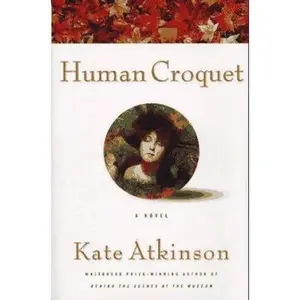 USED-Human Croquet by Kate Atkinson (Hardcover)
