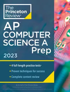 USED-Princeton Review AP Computer Science a Prep, 2023: 4 Practice Tests + Complete Content Review + Strategies & Techniques by The Princeton Review (Paperback)