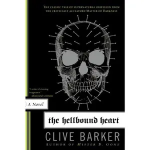 The Hellbound Heart: A Novel by Clive Barker [Paperback Book]