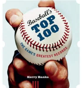 USED-Baseball's Top 100: The Game's Greatest Records by Banks, Kerry (Paperback)