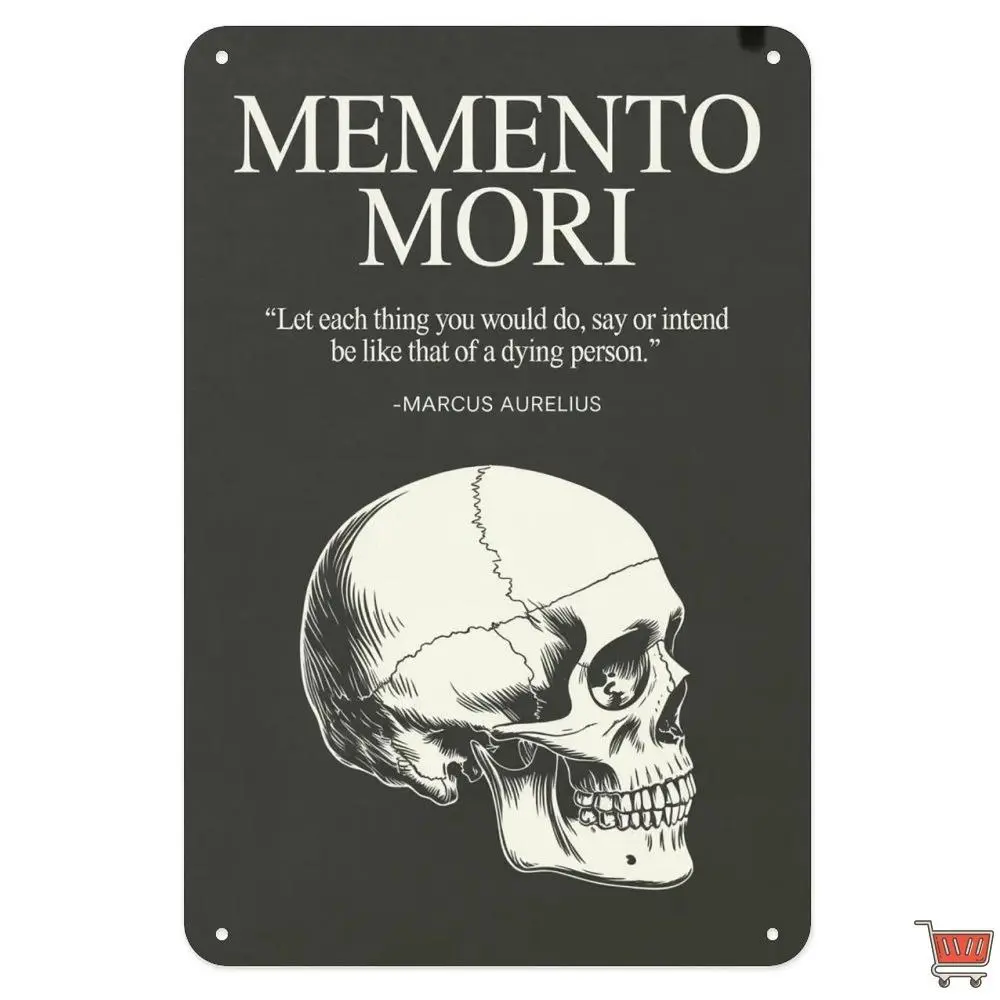 Memento Mori Skull Tin Sign Vintage Marcus Aurelius Stoic Quote Metal Print Aesthetic Room Decoration for Home Bedroom Kitchen Bar Coffee Bathroom Indoor Outdoor Wall Decor 8 X 12 in Style