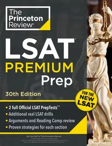 Princeton Review LSAT Premium Prep, 30th Edition: 2 Official LSAT Preptests + Real LSAT Drills + Review for the New Exam -- The Princeton Review - Paperback - [PRE-ORDER]