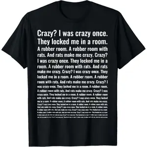 Loose Fit Cotton Tee Crazy? I was Crazy Once. Funny Trending Meme T-Shirt