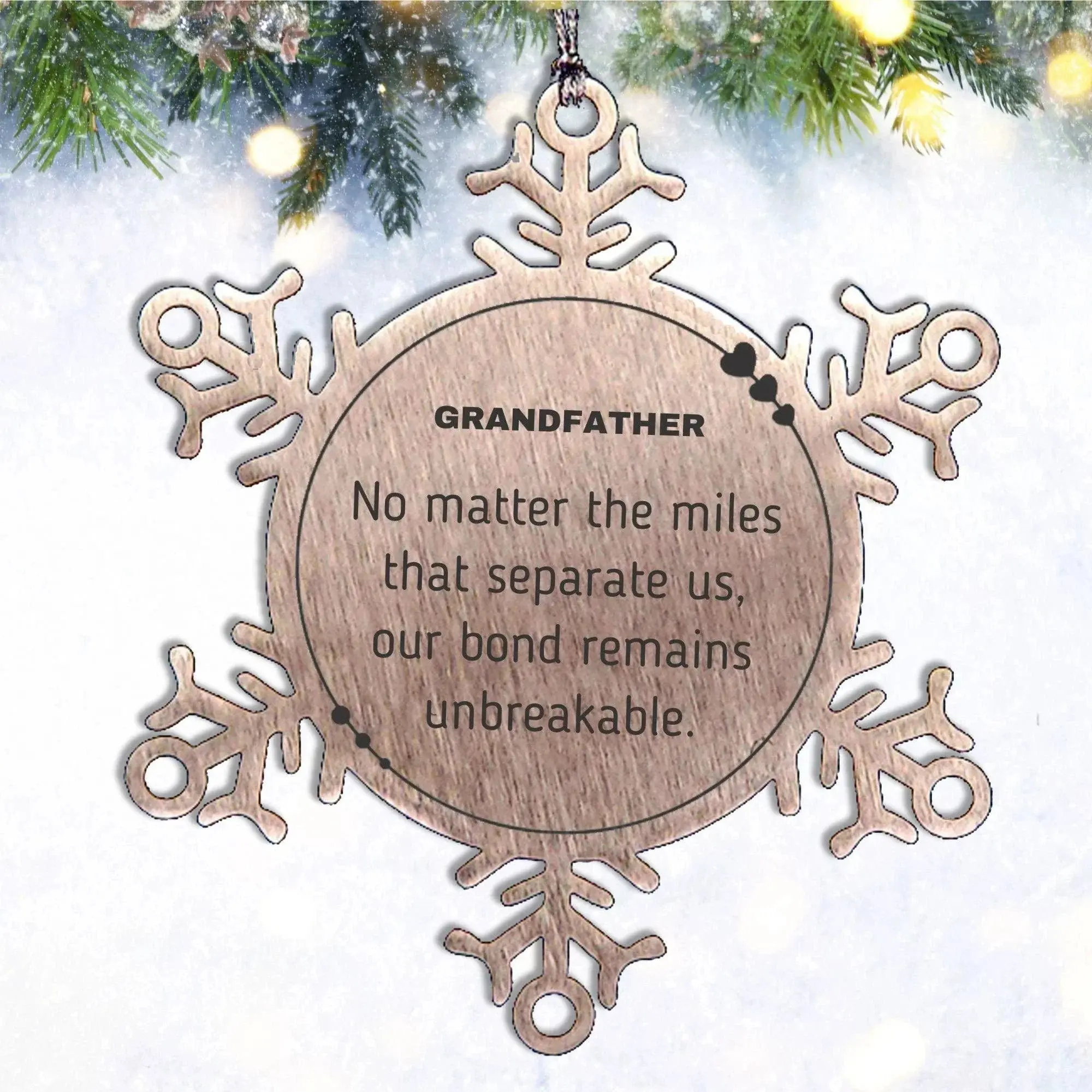 Grandfather Long Distance Relationship Gifts, No matter the miles that separate us, Cute Love Snowflake Ornament For Grandfather, Birthday Christmas Unique Gifts For Grandfather
