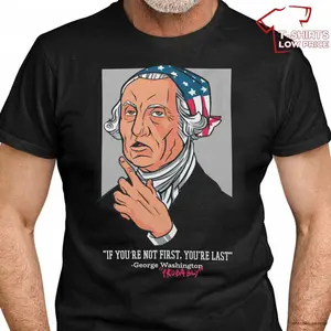 Funny George Washington Quote 4th Of July Party Ideas T-Shirt