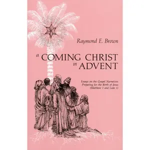 USED-A Coming Christ in Advent by Brown, Raymond E. (Paperback)