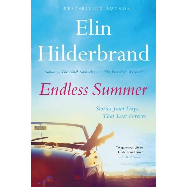 Endless Summer: Stories from Days That Last Forever by Elin Hilderbrand (Paperback)