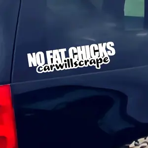 No Fat Chicks Car Will Scrape Funny Decal for Lowered Cars Multiple Sizes and Colors Carwillscrape Sticker window Vehicle Exterior Decoration