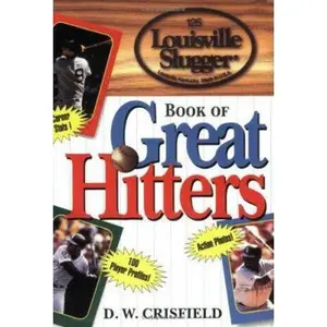 USED-Louisville Slugger Book of Great Hitters by D. W. Crisfield (Paperback)