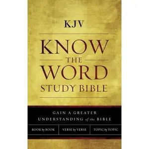 USED-KJV, Know the Word Study Bible, Paperback, Red Letter Edition: Gain a Greater Understanding of the Bible Book by Book, Verse by Verse, or Topic by Top by Thomas Nelson (Paperback)