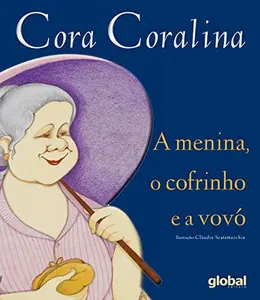 USED-Cora Coralina. A Menina, O Cofrinho E A Vovo (Em Portuguese do Brasil) by Cora Coralina (Paperback)