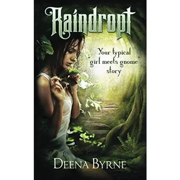 USED-Raindropt: Your typical girl meets gnome story by Deena Byrne (Paperback)