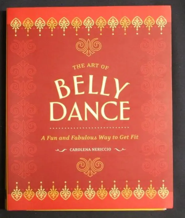 USED Book - The Art of Belly Dance: A Fun and Fabulous Way to Get Fit with Instructional DVD and Audio CD by Nericcio, Carolena (Paperback) - English