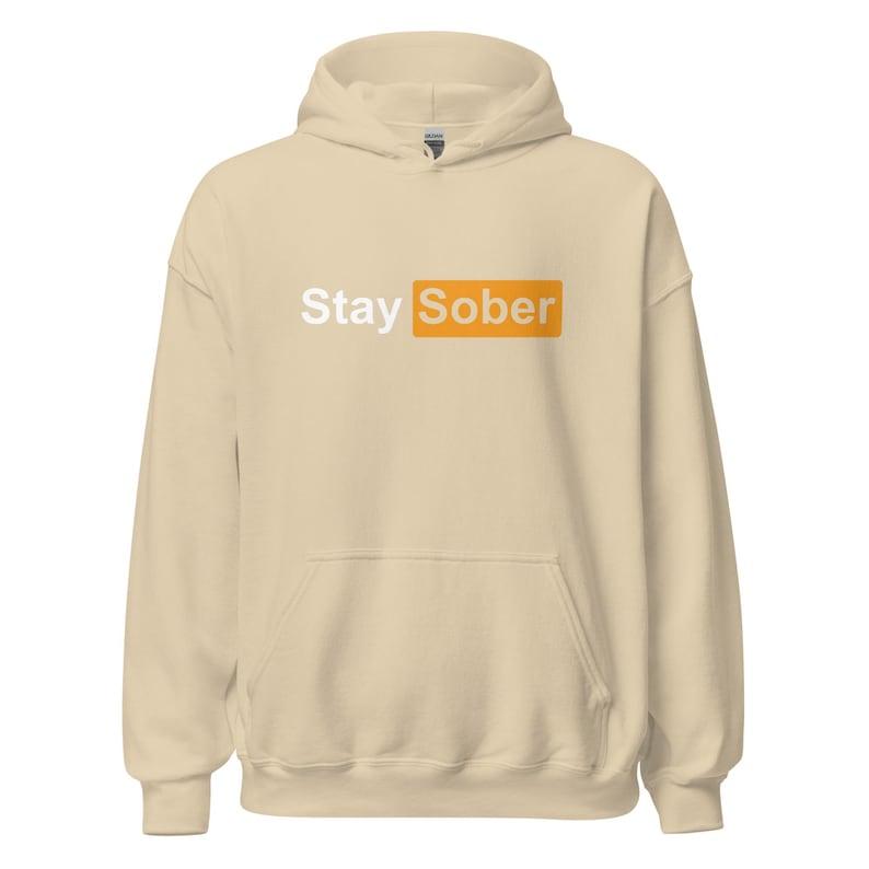 Stay Sober Motivational Hoodie Featuring Recovery Inspired Message, Cozy Unisex Pullover for Daily Encouragement No Pocket