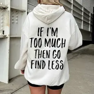 If I'm Too Much Then Go Find Less Shirt