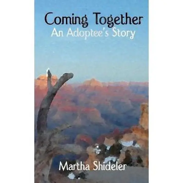 USED-Coming Together: An Adoptee's Story by Shideler, Martha (Paperback)