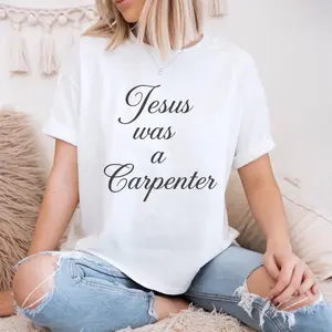 Jesus Was a Carpenter T-Shirt – Oversized Christian Tee – Bible Verse Shirt – Faith-Based Festival Graphic – Unisex Heavy Cotton Shirt