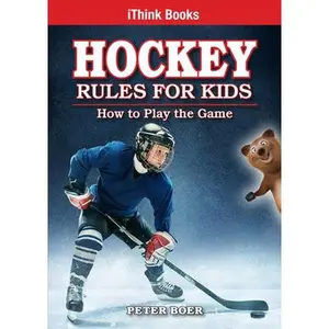 USED-Hockey Rules for Kids: How to Play the Game by Boer, Peter (Paperback)