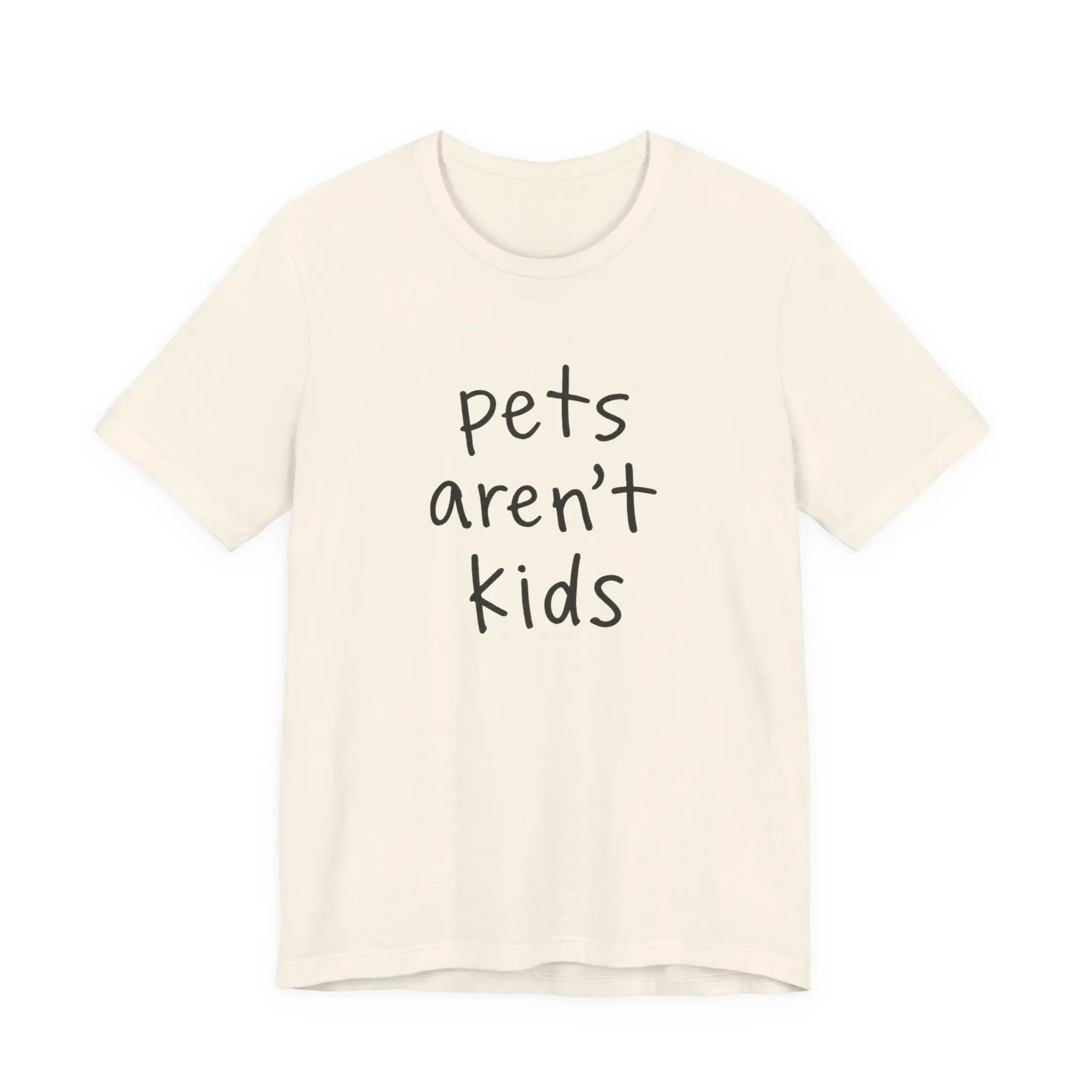 Pets Aren't Kids Graphic T-Shirt