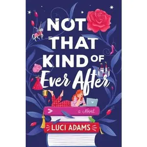 USED-Not That Kind of Ever After by Adams, Luci (Paperback)
