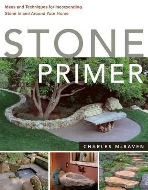 USED-Stone Primer: Ideas and Techniques for Incorporating Stone in and Around Your Home by McRaven, Charles (Paperback)