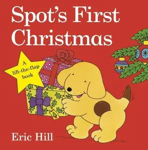 USED-Spot's First Christmas Lift the Flap by Eric Hill (Unknown)