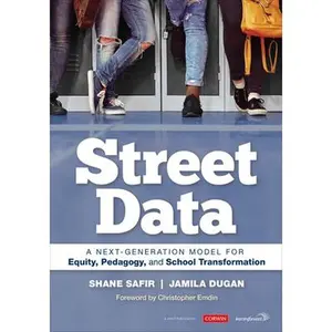 USED-Street Data: A Next-Generation Model for Equity, Pedagogy, and School Transformation by Safir, Shane (Paperback)