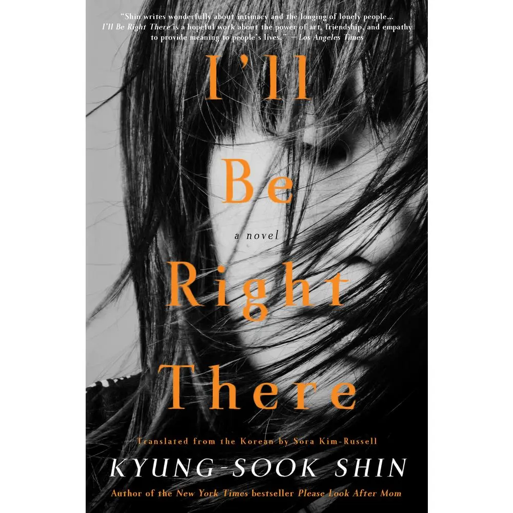 USED-I'll Be Right There by Shin, Kyung-Sook (Paperback)