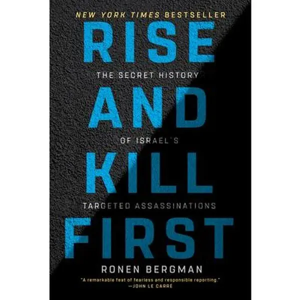 Rise and Kill First: The Secret History of Israel's Targeted Assassinations - Ronen Bergman, Paperback Book, English Book