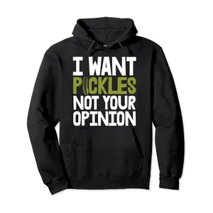 I Want Pickles Not Your Opinion, Trendy Cotton Hooded Sweatshirt, Street Style Sweatshirt, Crew Neck Sweatshirt, Ultra Soft, Breathable, Four Seasons Casual Hooded Sweatshirt