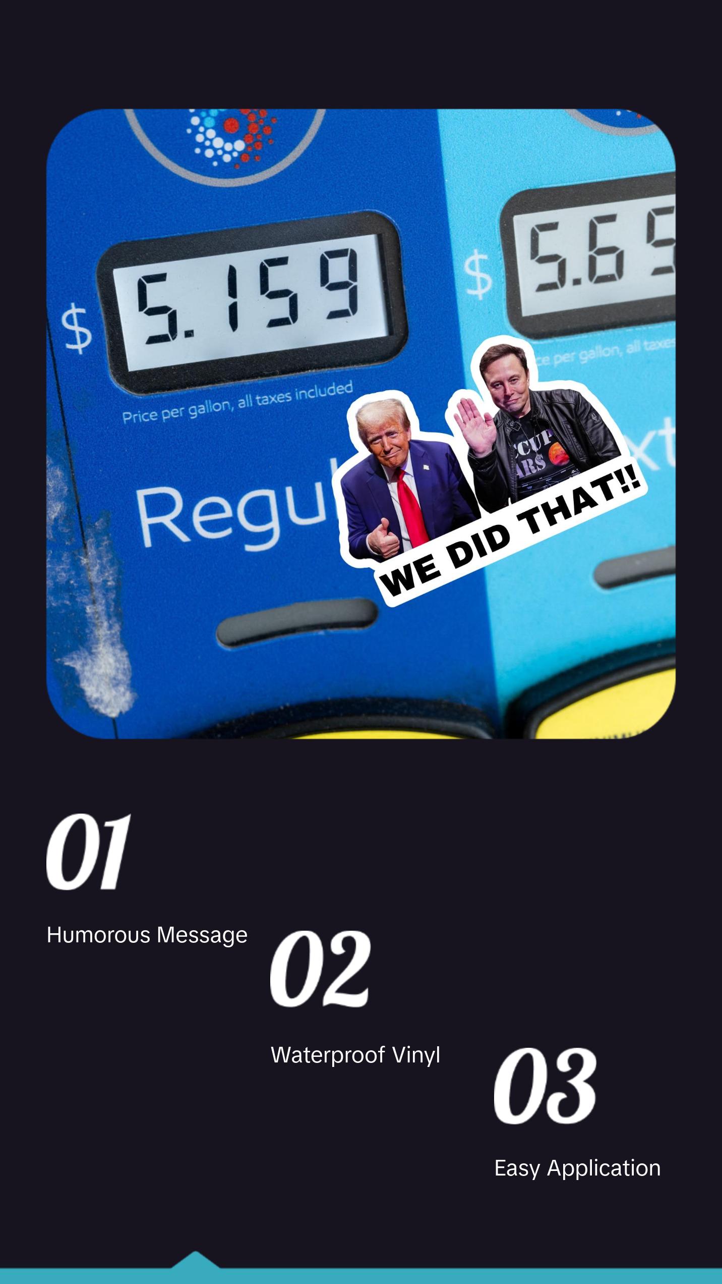 We Did That Trump and Elon Sticker | Political Sticker | Vinyl Sticker | Water Resistant | 2" x 1.5" | Anti Trump | Meme Sticker