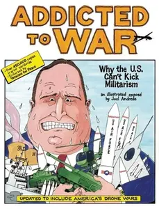 USED-Addicted to War: Why the U.S. Can't Kick Militarism by Andreas, Joel (Paperback)