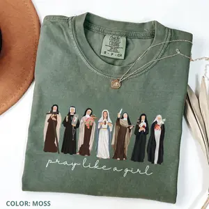Comfort Colors Catholic Saint Shirt Pray Like A Girl Christian Tee Summer 100% Ring Spun Cotton Ethical Earth Friendly