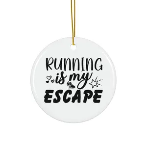RUNNING IS MY ESCAPE ORNAMENT, CHRISTMAS DECORATIONS, 3 INCHES CIRCLE ORNAMENT, CERAMIC ORNAMENT