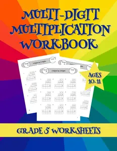 Multi-Digit Multiplication Workbook: Supplemental Math Timed Tests Multiplying 2-Digit, 3-Digit and 4-Digit Numbers