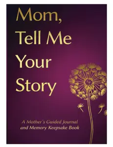 Mom, Tell Me Your Story: Mothers day Gifts- a Mother's Guided Journal and Memory Keepsake Book