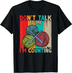 100% Cotton I'm Counting Crocheter Crochet Knitting Crafter Crafting T-Shirt