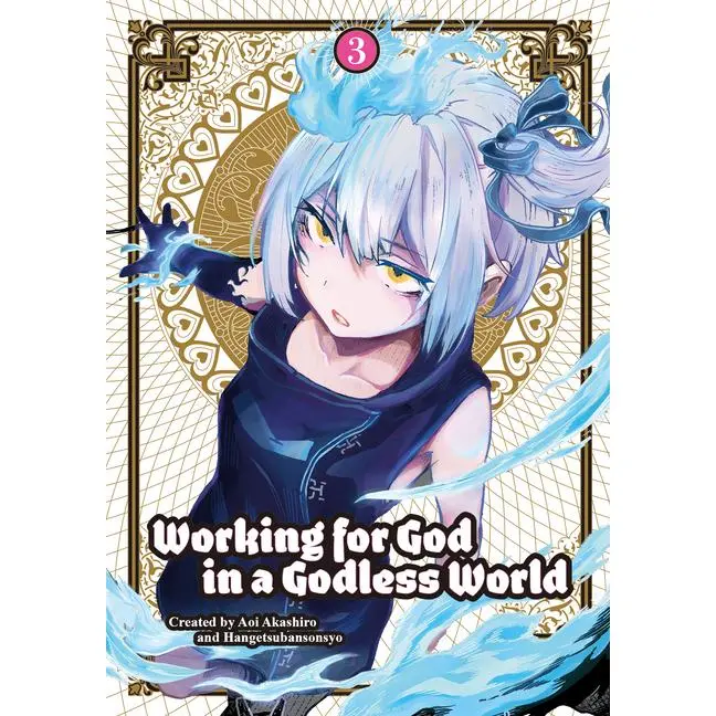 Working for God in a Godless World Vol. 3 -- Aoi Akashiro - Paperback