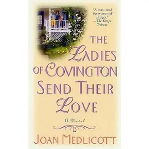 USED-The Ladies of Covington Send Their Love: A Novel by Joan A. Medlicott (Unknown)