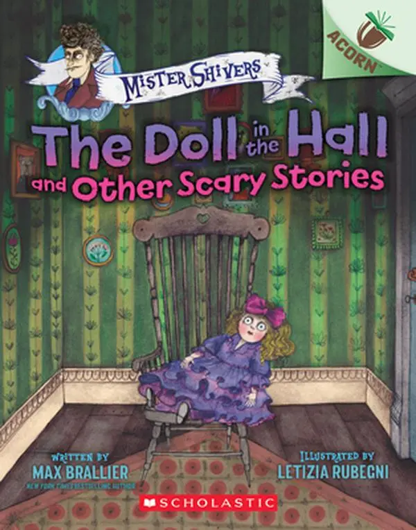 The Doll in the Hall and Other Scary Stories: An Acorn Book (Mister Shivers #3): Volume 3 -- Max Brallier - Paperback