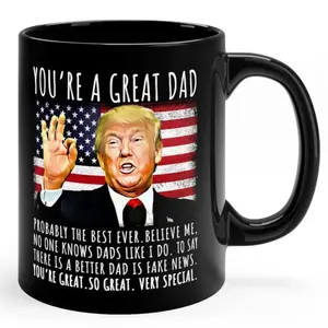 You're A Great Dad Funny Trump Speech Dad Gift Coffee Mug, Gifts for Him, Gift for Father, Funny Trump Mug, Patriotic Mug, Dad Gift, USA Mug