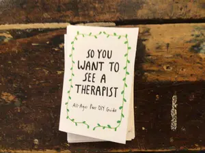So You Want to See a Therapist Zine