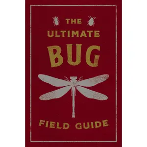 The Ultimate Bug Field Guide: The Entomologist's Handbook by Julius Csotonyi||Thomas Nelson [Imitation Leather Book]