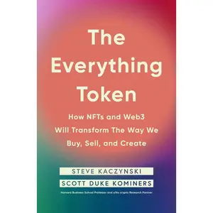 USED Book - The Everything Token: How NFTs and Web3 Will Transform the Way We Buy, Sell, and Create by Scott Duke Kominers (Paperback) - english