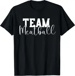 100% Cotton Team Meatball Funny Meatball Maker Outfit Gifts T-Shirt