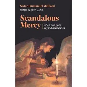 USED-Scandalous Mercy: When God Goes Beyond the Boundaries by Maillard, Emmanuel (Paperback)