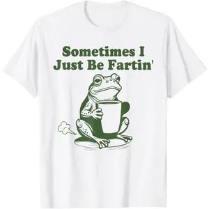 Sometimes I Just Be Fartin Shirt, Funny Frog T-Shirt