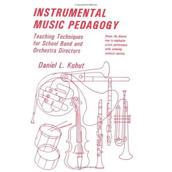 USED Book - Instrumental Music Pedagogy: Teaching Techniques for School Band and Orchestra Directors by Daniel L. Kohut (Paperback) - english