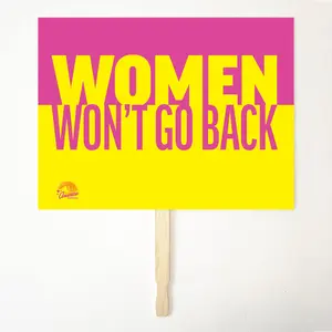 WOMEN WON'T GO BACK 24" x 18" Protest Sign Poster
