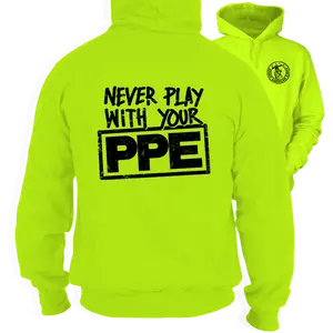 Never Play With Your PPE - High Visibility Hoodie Work Gear - Long Sleeve - Funny, Sarcastic Design For Blue Collar Workers Fabric Menswear Sweatshirt